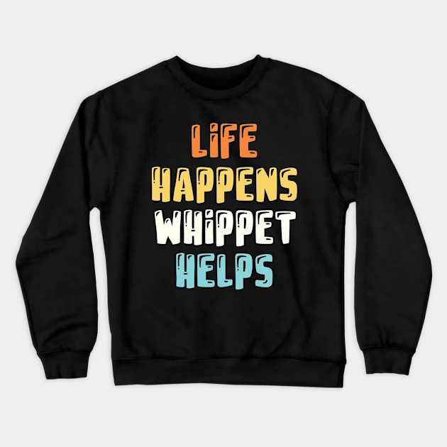 Cool Fun Gift Whippet Saying Quote For A Mom Dad Or Self Crewneck Sweatshirt by monkeyflip